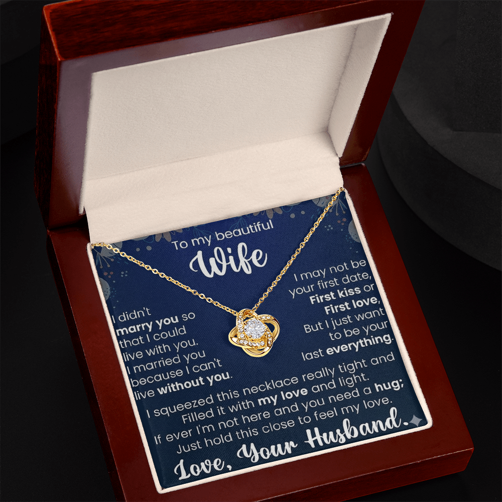 To My Beautiful Wife – Love Knot Necklace – Gift From Husband | “My Last Everything” Message Card