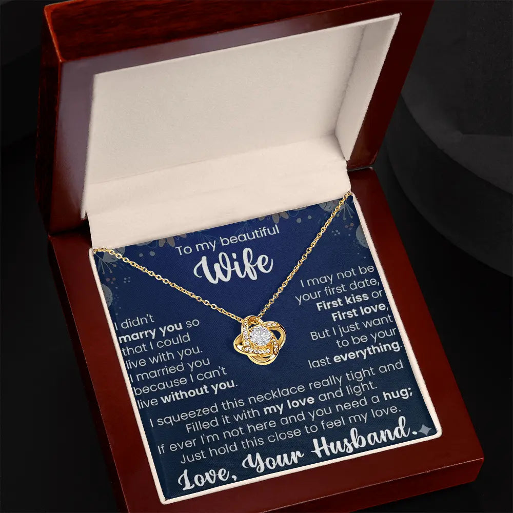 To My Beautiful Wife – Love Knot Necklace – Gift From Husband | “My Last Everything” Message Card ShineOn Fulfillment
