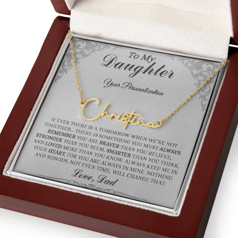 To My Daughter – Personalized Signature Name Necklace from Dad ShineOn Fulfillment