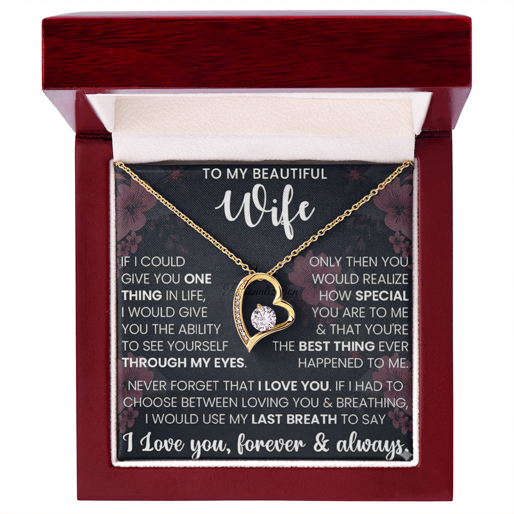 To My Beautiful Wife – Forever Love Necklace – “Through My Eyes” Message Card Gift