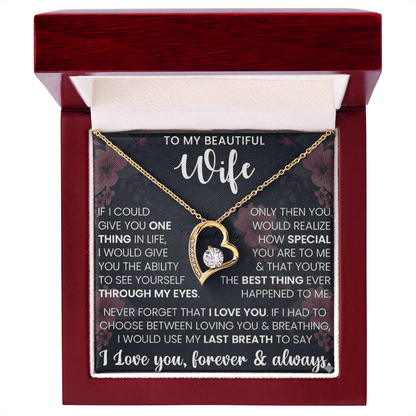 To My Beautiful Wife – Forever Love Necklace – “Through My Eyes” Message Card Gift