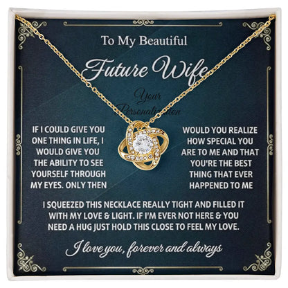 To My Beautiful Future Wife – Love Knot Necklace | Forever Starts With You ShineOn Fulfillment