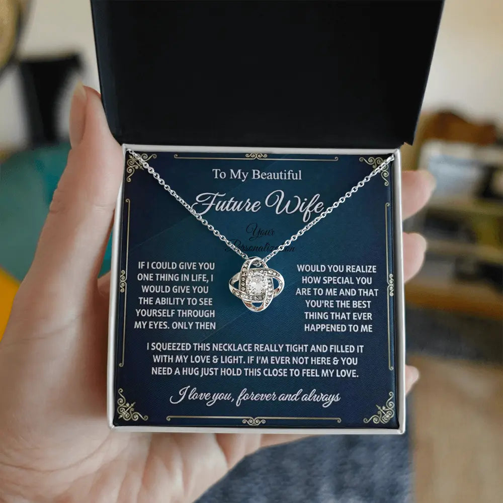 To My Beautiful Future Wife – Love Knot Necklace | Forever Starts With You ShineOn Fulfillment