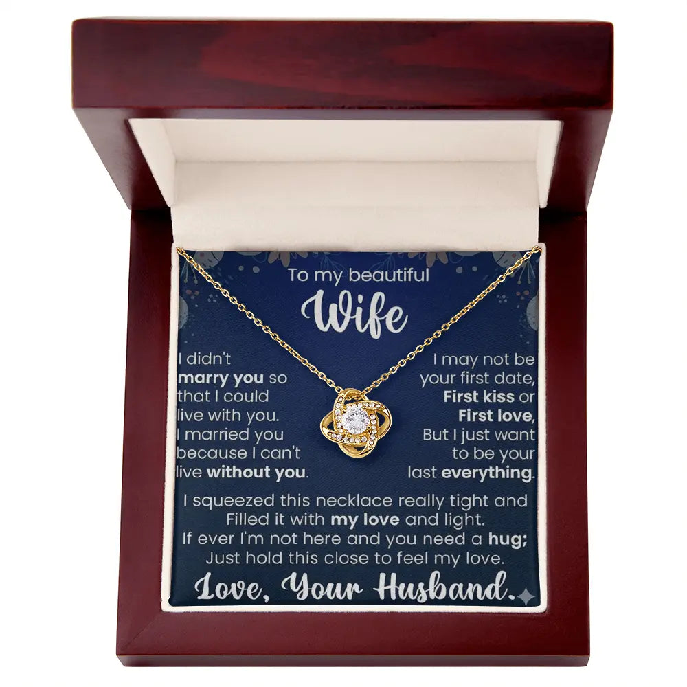 To My Beautiful Wife – Love Knot Necklace – Gift From Husband | “My Last Everything” Message Card ShineOn Fulfillment