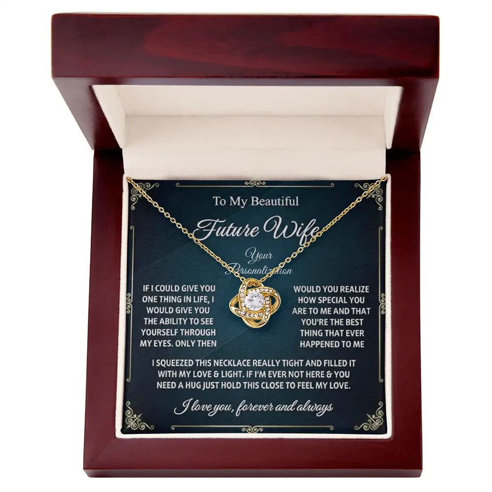 To My Beautiful Future Wife – Love Knot Necklace | Forever Starts With You ShineOn Fulfillment
