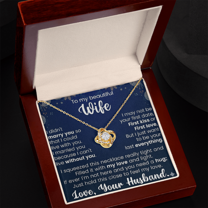 To My Beautiful Wife – Love Knot Necklace – Gift From Husband | “My Last Everything” Message Card