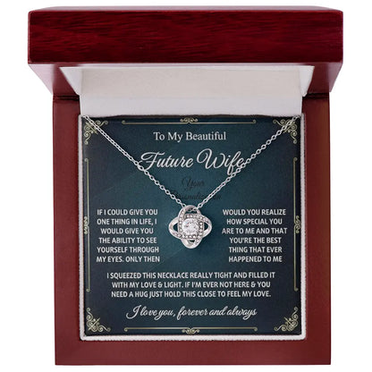 To My Beautiful Future Wife – Love Knot Necklace | Forever Starts With You ShineOn Fulfillment