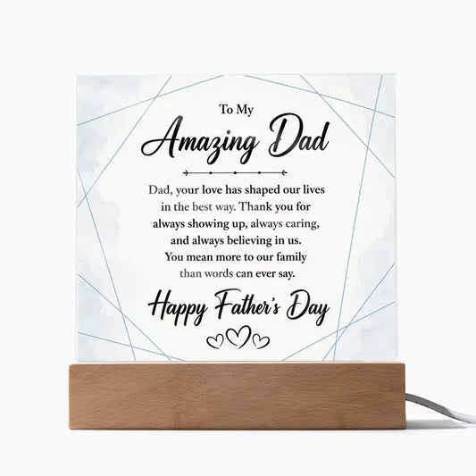 "To My Amazing Dad" Illuminated Acrylic Square Plaque – Premium Father's Day Gift ShineOn Fulfillment