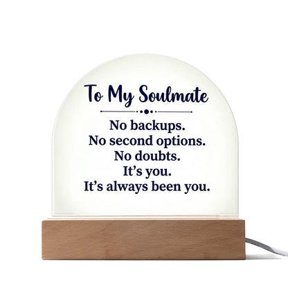 To My Soulmate – “No Doubts. No Options.” Illuminated Acrylic Plaque ShineOn Fulfillment
