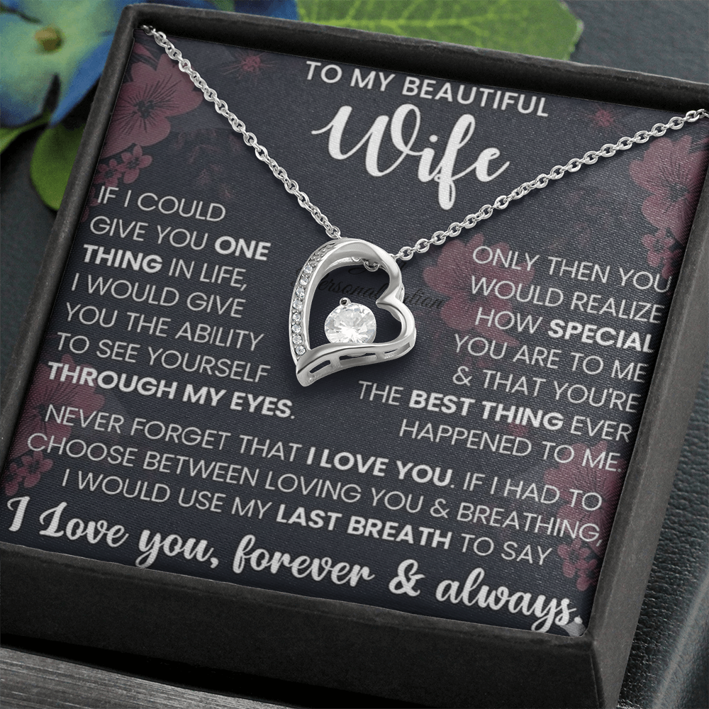 To My Beautiful Wife – Forever Love Necklace – “Through My Eyes” Message Card Gift