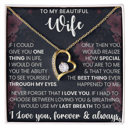 To My Beautiful Wife – Forever Love Necklace – “Through My Eyes” Message Card Gift