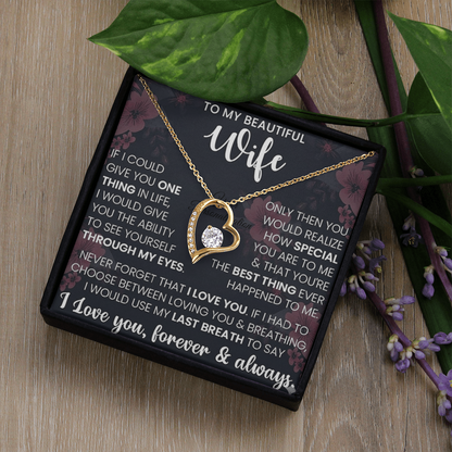 To My Beautiful Wife – Forever Love Necklace – “Through My Eyes” Message Card Gift