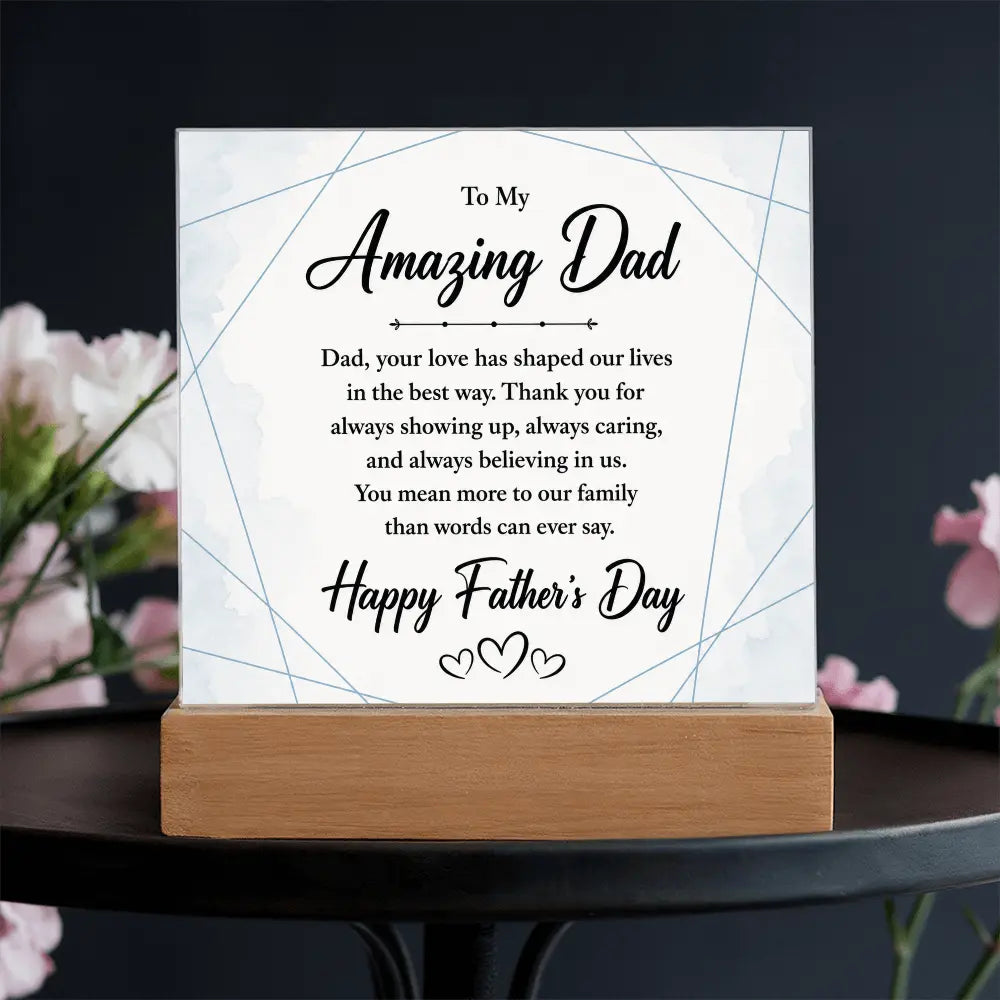 "To My Amazing Dad" Illuminated Acrylic Square Plaque – Premium Father's Day Gift ShineOn Fulfillment